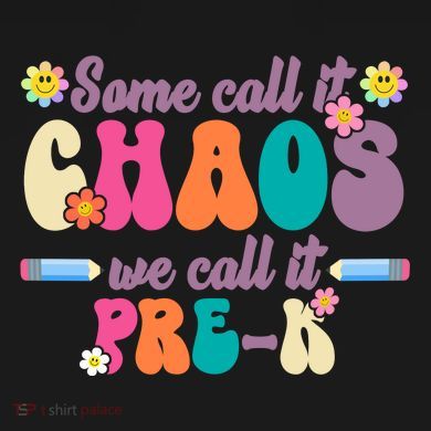 Some Call It Chaos We Call It Pre K Women's T-Shirt