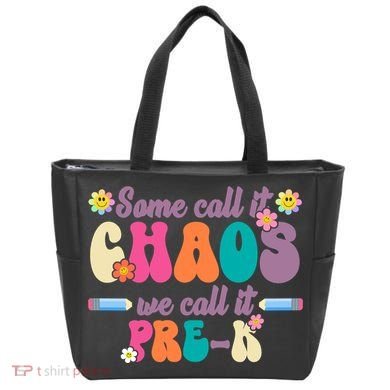 Some Call It Chaos We Call It Pre K Tote Bag