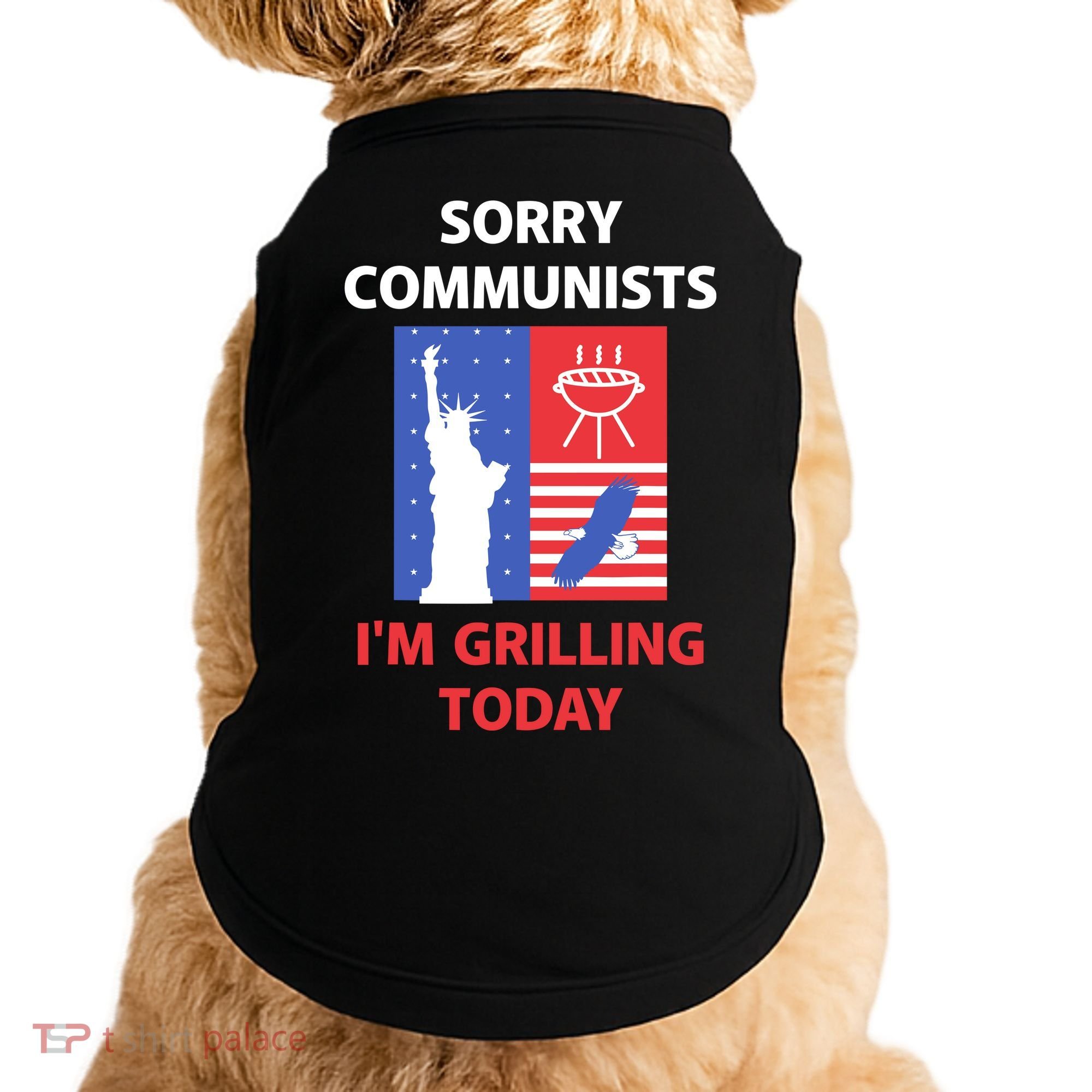 Sorry Communists IM Grilling Today Doggie Tank