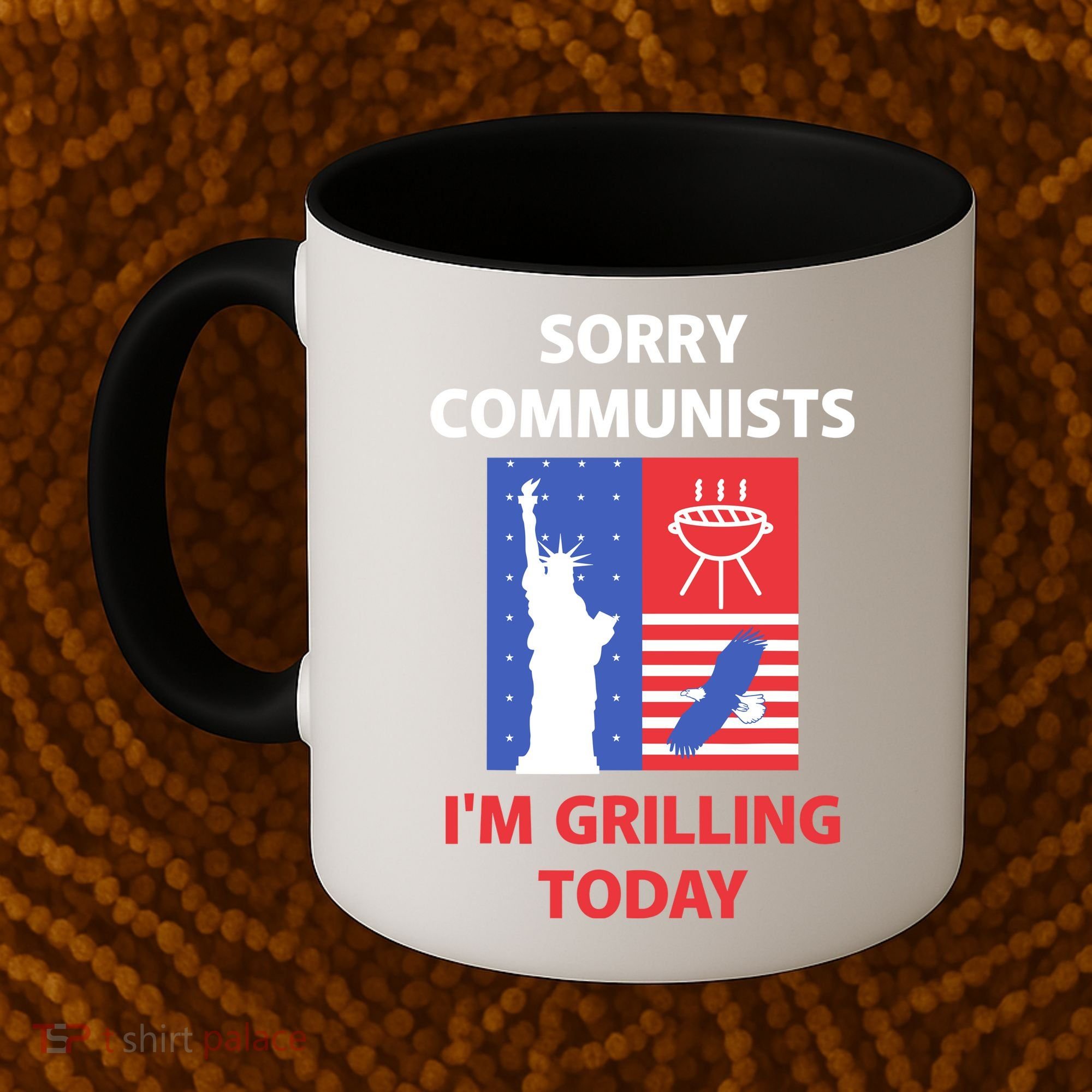 Sorry Communists IM Grilling Today Coffee Mug