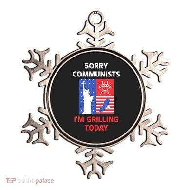 Sorry Communists IM Grilling Today Ornament