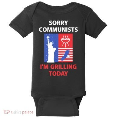 Sorry Communists IM Grilling Today Baby Bodysuit