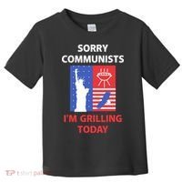 Sorry Communists IM Grilling Today Toddler T-Shirt thumb 0