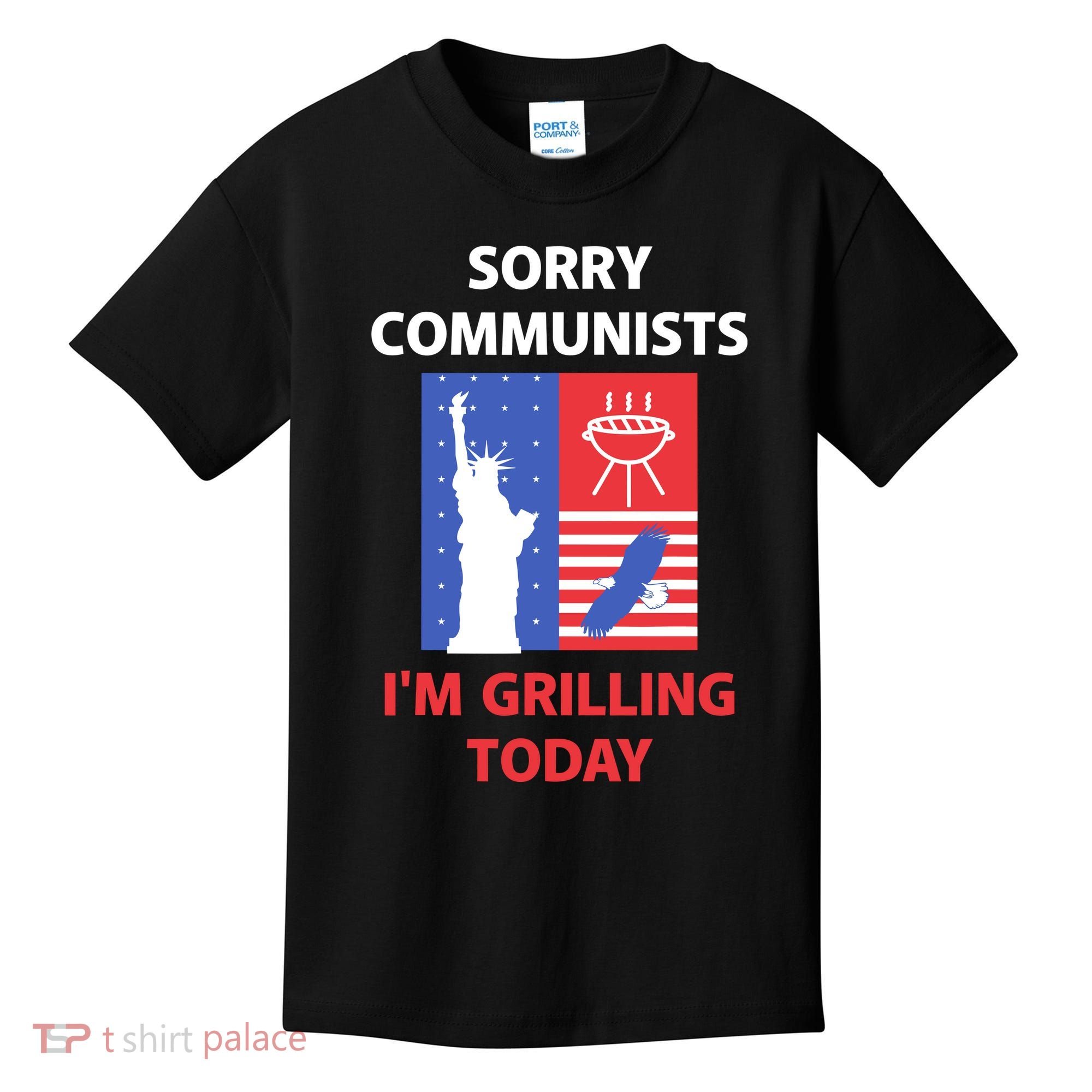Sorry Communists IM Grilling Today Kids T-Shirt