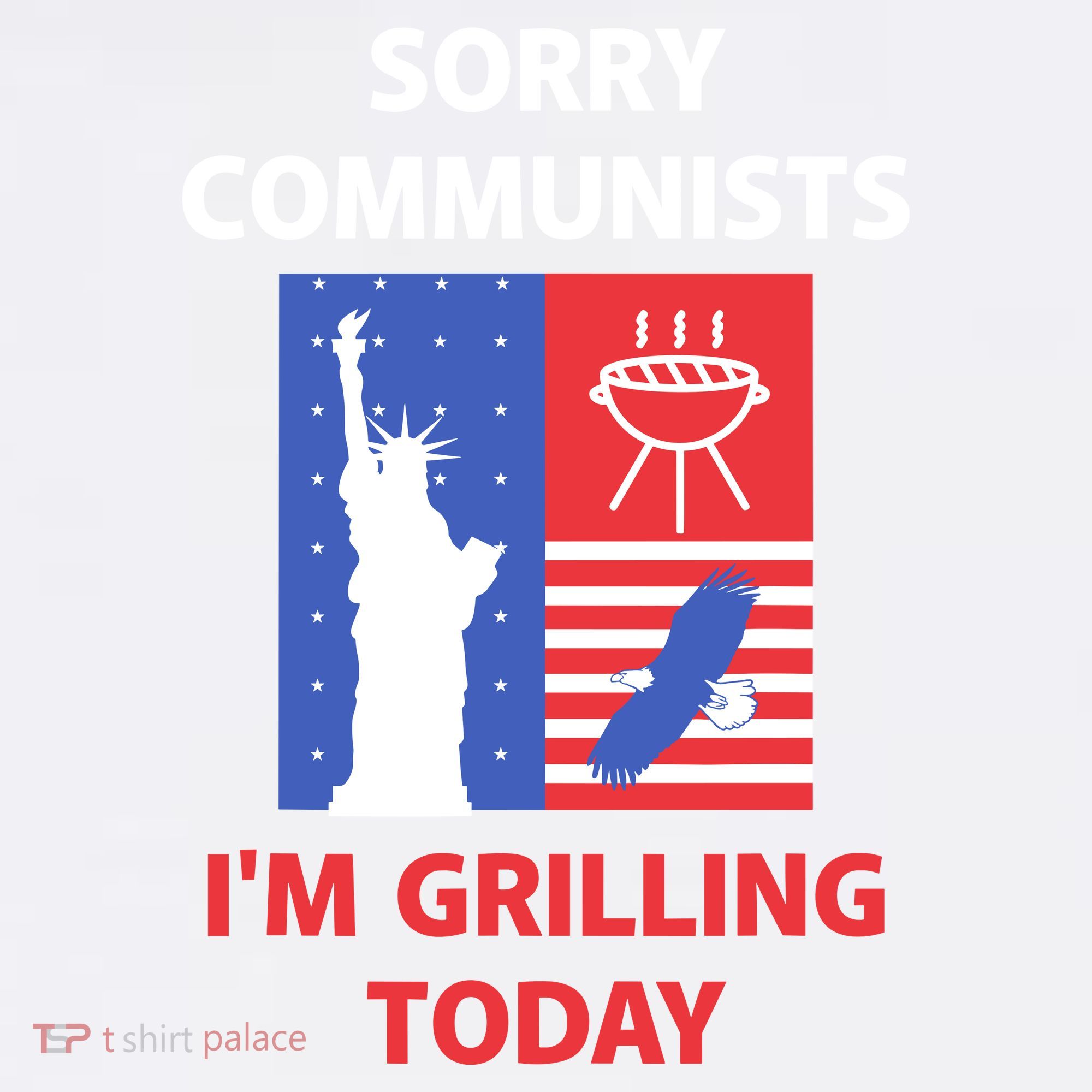 Sorry Communists IM Grilling Today Comfort Colors Garment-Dyed Hooded Sweatshirt