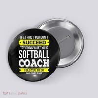 Softball Coach If At First You Dont Succeed Funny Button thumb 0