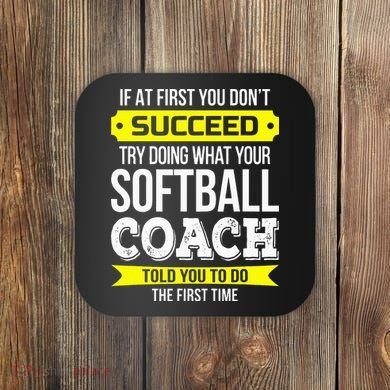 Softball Coach If At First You Dont Succeed Funny Coaster