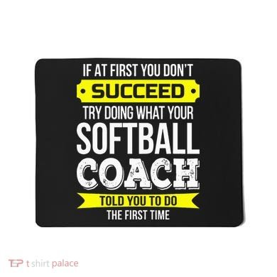 Softball Coach If At First You Dont Succeed Funny Mousepad