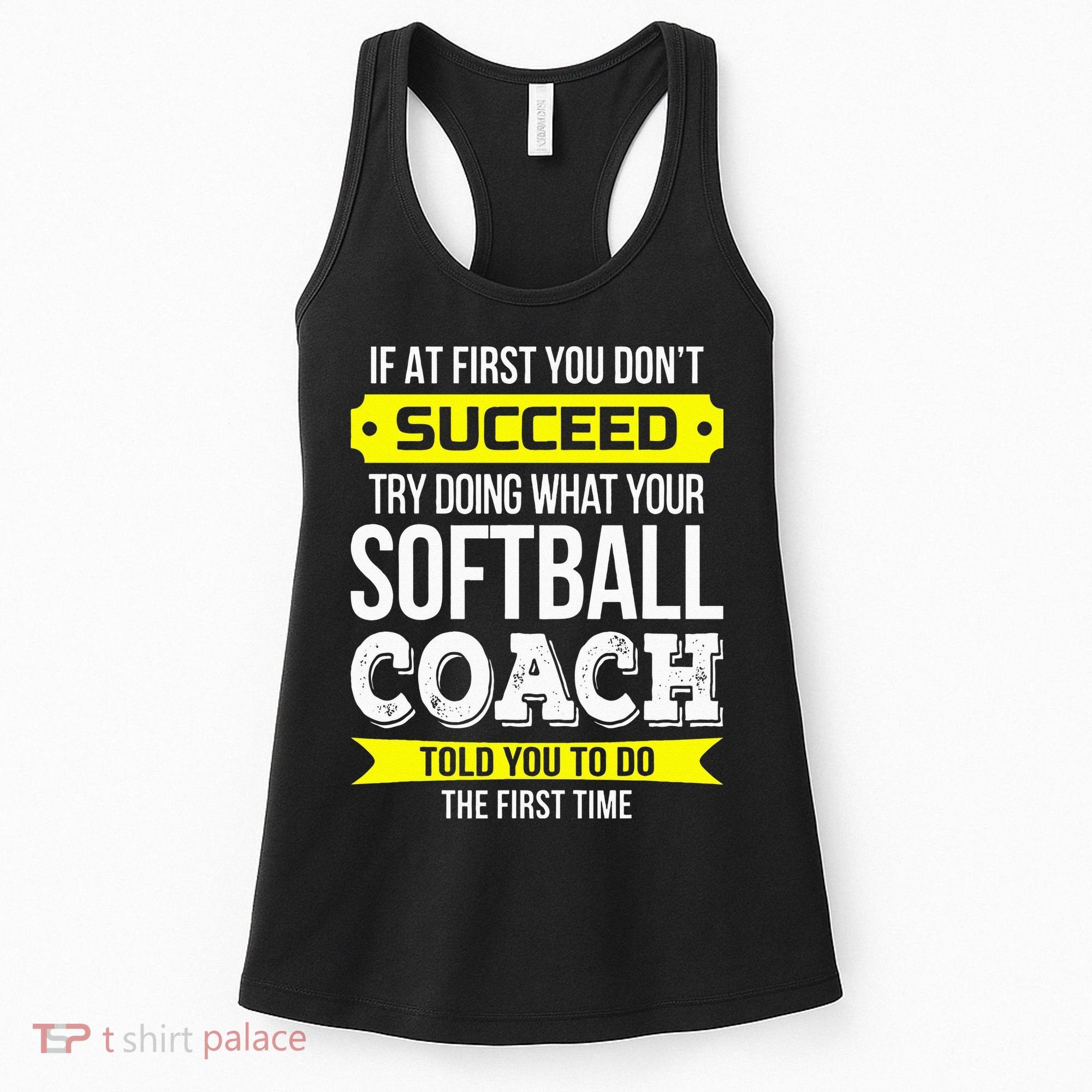 Softball Coach If At First You Dont Succeed Funny Women's Tank Top