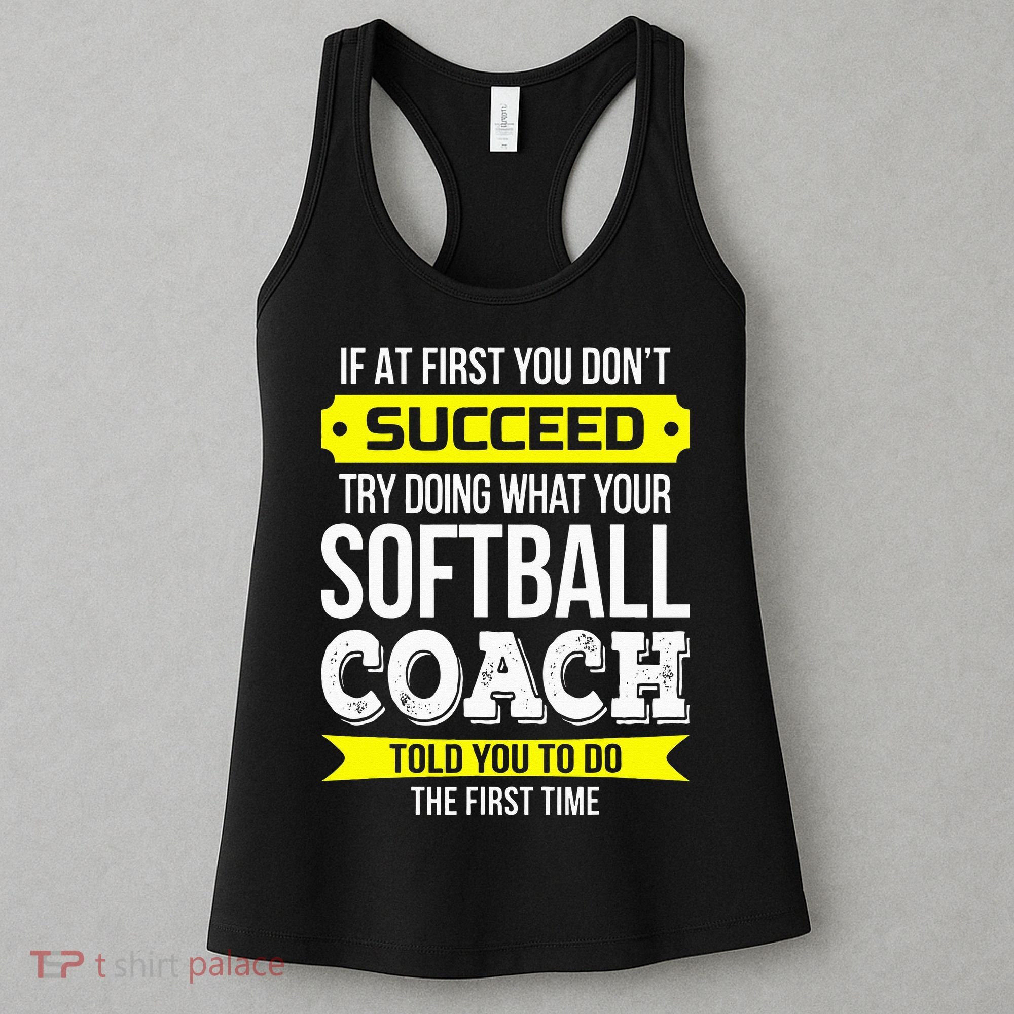 Softball Coach If At First You Dont Succeed Funny Women's Tank Top