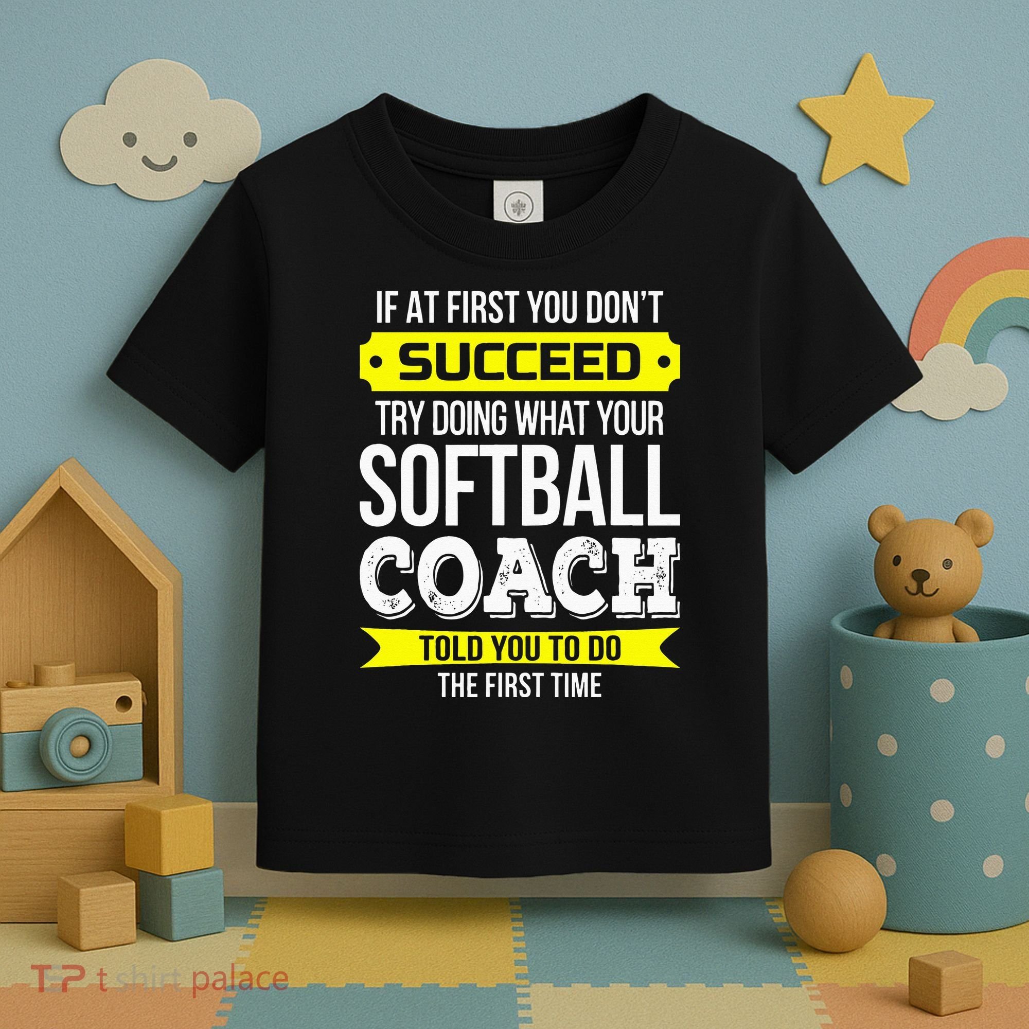 Softball Coach If At First You Dont Succeed Funny Toddler T-Shirt