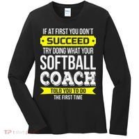 Softball Coach If At First You Dont Succeed Funny Women's Long Sleeve Shirt thumb 0
