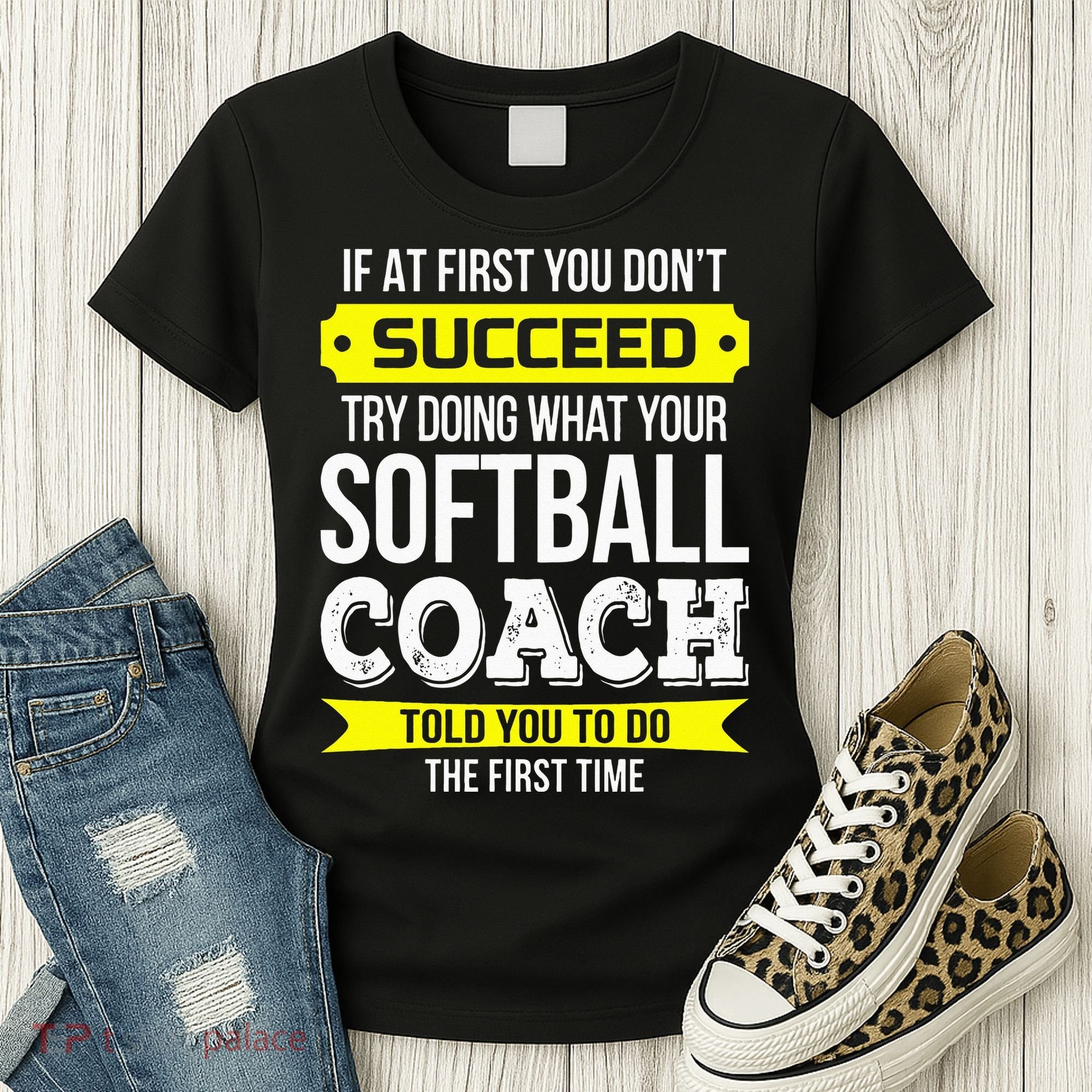 Softball Coach If At First You Dont Succeed Funny Women's T-Shirt