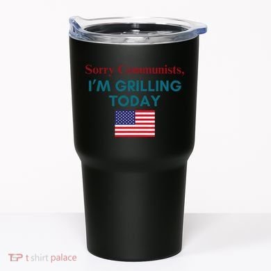 Sorry Communists IM Grilling Today Tumbler