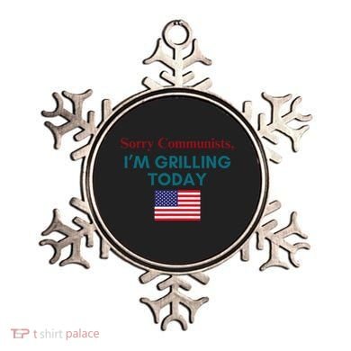 Sorry Communists IM Grilling Today Ornament
