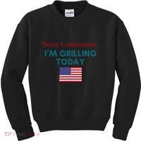 Sorry Communists IM Grilling Today Kids Sweatshirt thumb 0