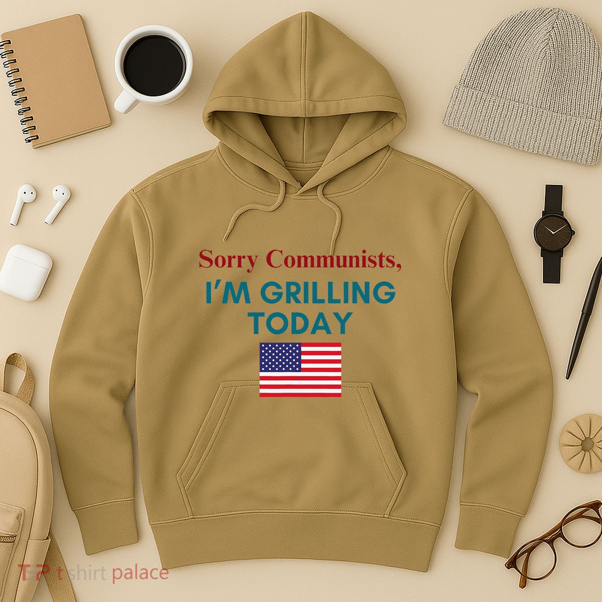 Sorry Communists IM Grilling Today Hoodie