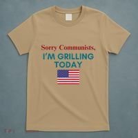 Sorry Communists IM Grilling Today T-Shirt thumb 5