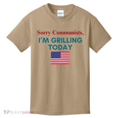 Sorry Communists IM Grilling Today Kids T-Shirt