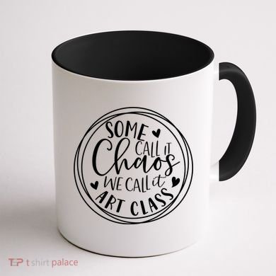 Some Call It Chaos We Call It Art Class Art Teacher Gift Coffee Mug back