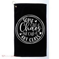 Some Call It Chaos We Call It Art Class Art Teacher Gift Golf Towel thumb 0