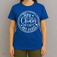 Some Call It Chaos We Call It Art Class Art Teacher Gift T-Shirt thumb 4