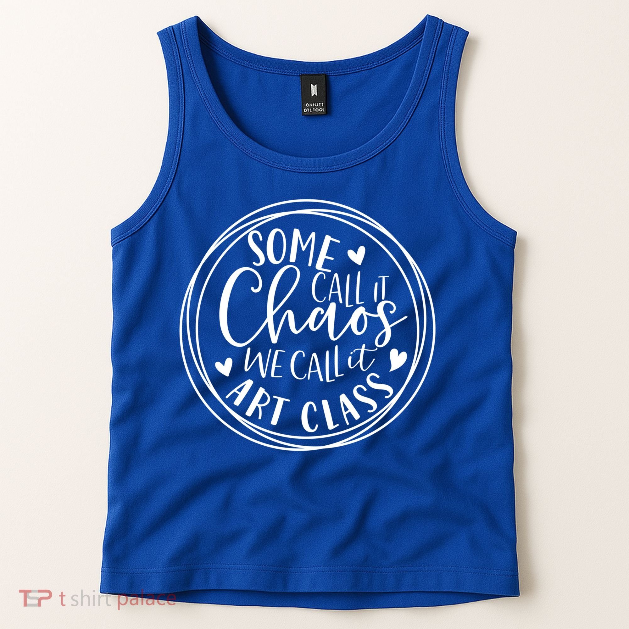 Some Call It Chaos We Call It Art Class Art Teacher Gift Tank Top