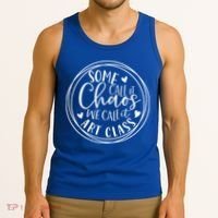 Some Call It Chaos We Call It Art Class Art Teacher Gift Tank Top thumb 3