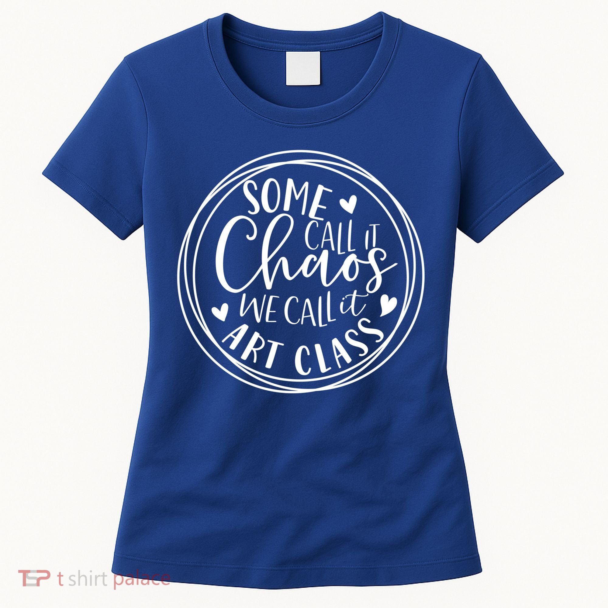 Some Call It Chaos We Call It Art Class Art Teacher Gift Women's T-Shirt
