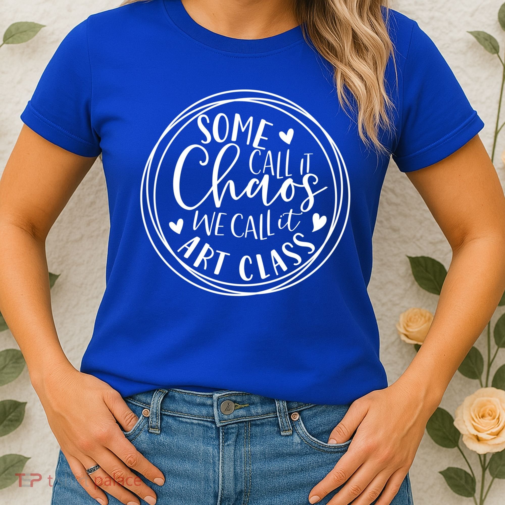 Some Call It Chaos We Call It Art Class Art Teacher Gift Women's T-Shirt
