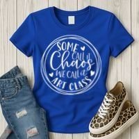 Some Call It Chaos We Call It Art Class Art Teacher Gift Women's T-Shirt thumb 3