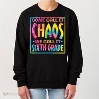 Some Call It Chaos We Call It Sixth Grade 6th Grade teacher Women's Sweatshirt thumb 0