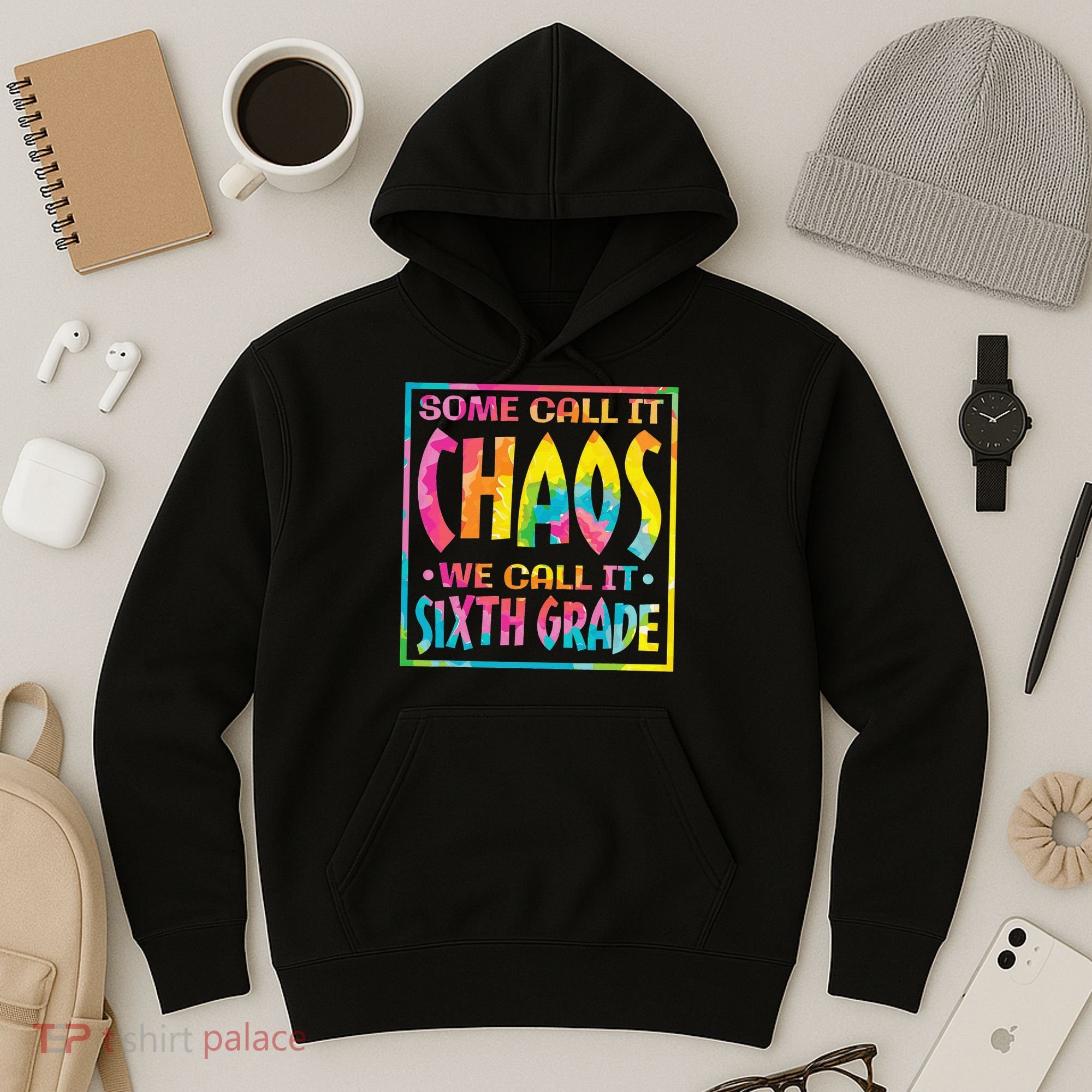 Some Call It Chaos We Call It Sixth Grade 6th Grade teacher Hoodie