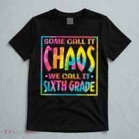 Some Call It Chaos We Call It Sixth Grade 6th Grade teacher T-Shirt thumb 5
