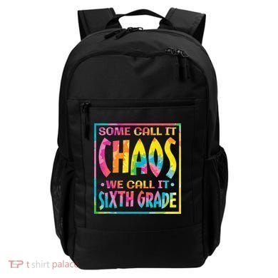 Some Call It Chaos We Call It Sixth Grade 6th Grade teacher Backpack