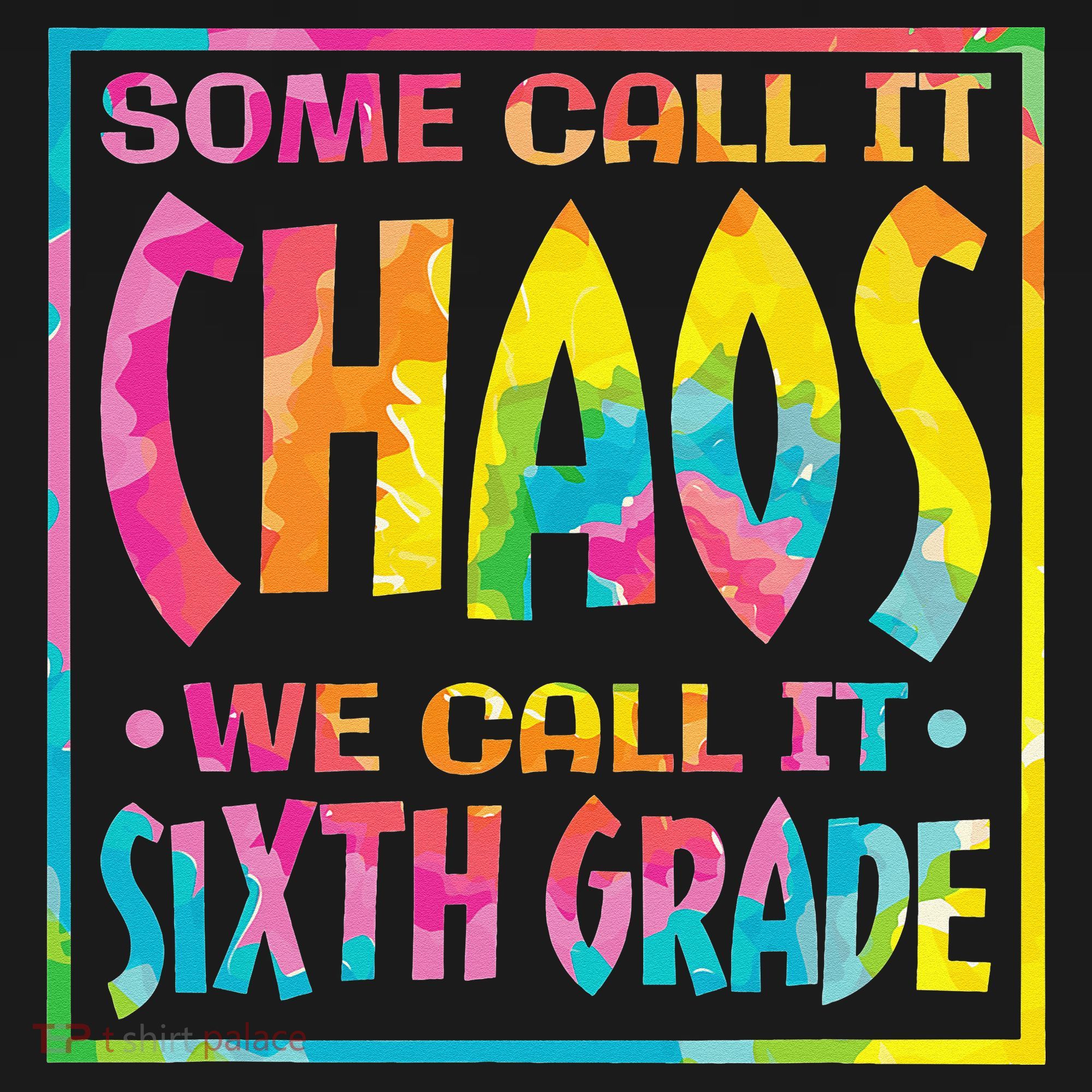 Some Call It Chaos We Call It Sixth Grade 6th Grade teacher Pajama Set