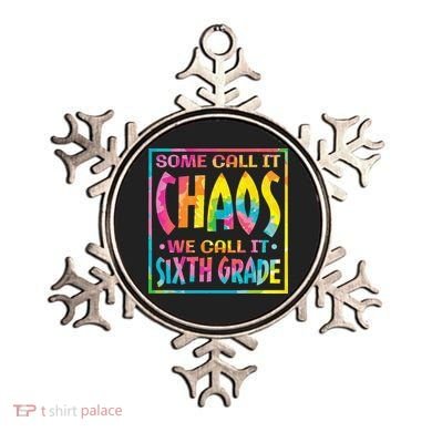 Some Call It Chaos We Call It Sixth Grade 6th Grade teacher Ornament