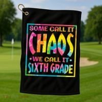 Some Call It Chaos We Call It Sixth Grade 6th Grade teacher Golf Towel thumb 1