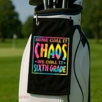 Some Call It Chaos We Call It Sixth Grade 6th Grade teacher Golf Towel thumb 2