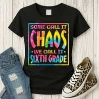 Some Call It Chaos We Call It Sixth Grade 6th Grade teacher Women's T-Shirt thumb 3