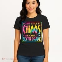 Some Call It Chaos We Call It Sixth Grade 6th Grade teacher Women's T-Shirt thumb 4