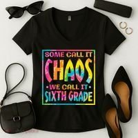 Some Call It Chaos We Call It Sixth Grade 6th Grade teacher Women's V-Neck T-Shirt thumb 2