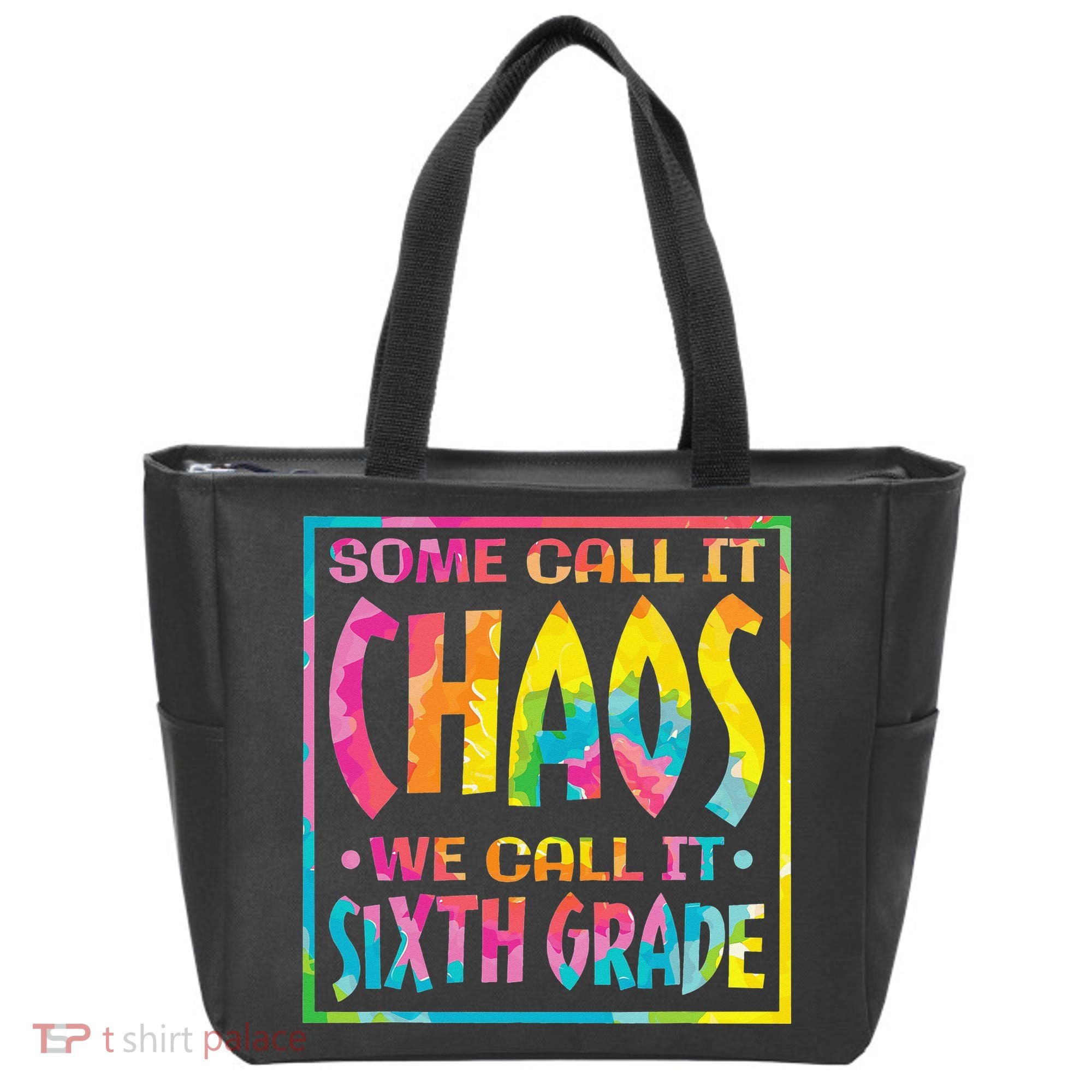Some Call It Chaos We Call It Sixth Grade 6th Grade teacher Tote Bag