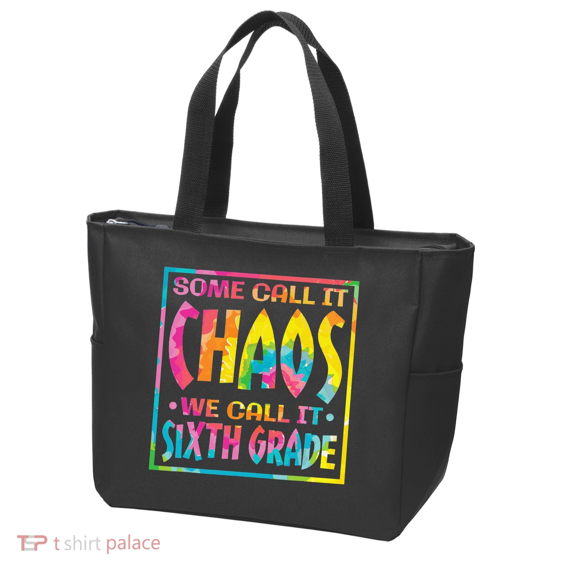 Some Call It Chaos We Call It Sixth Grade 6th Grade teacher Tote Bag