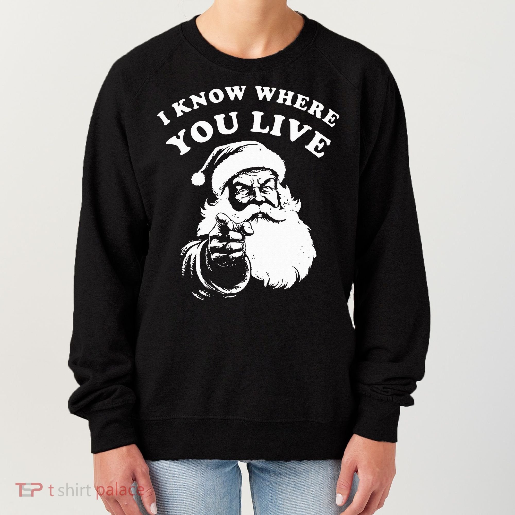 Santa Christmas I Know Where You Live Women's Sweatshirt
