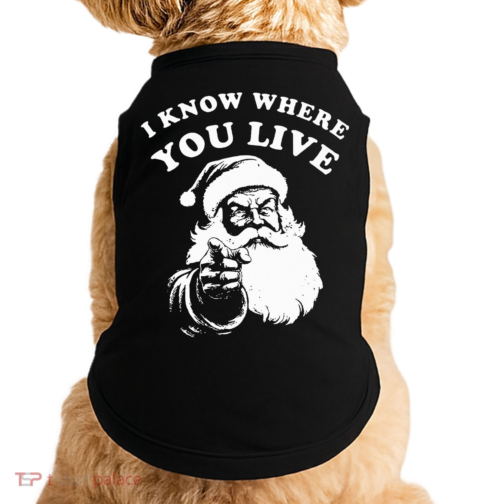 Santa Christmas I Know Where You Live Doggie Tank