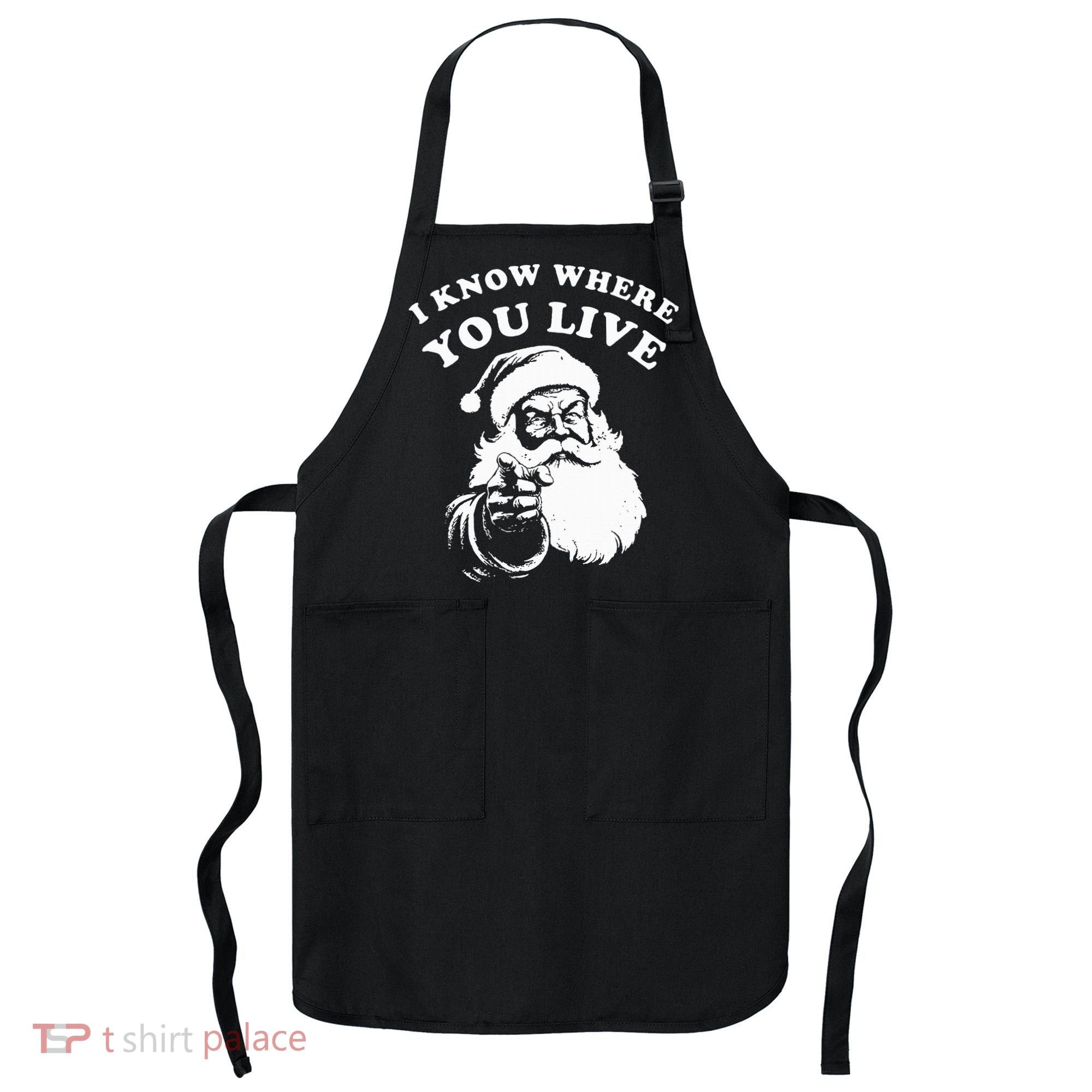 Santa Christmas I Know Where You Live Apron