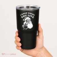 Santa Christmas I Know Where You Live Tumbler thumb 2
