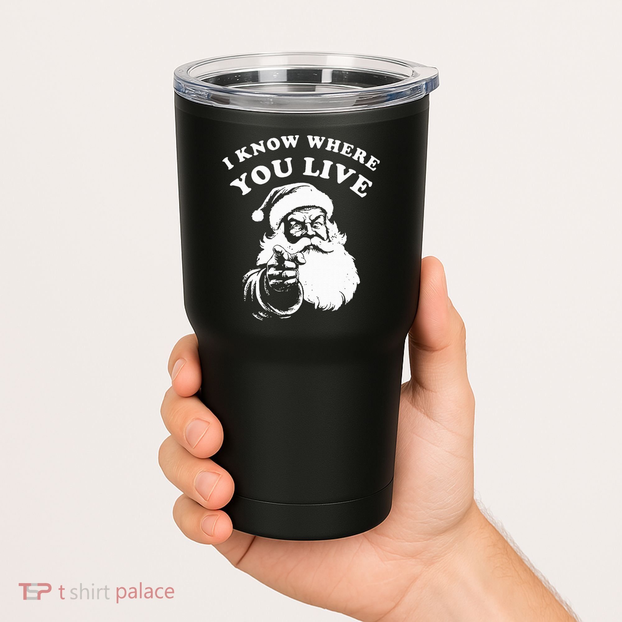 Santa Christmas I Know Where You Live Tumbler