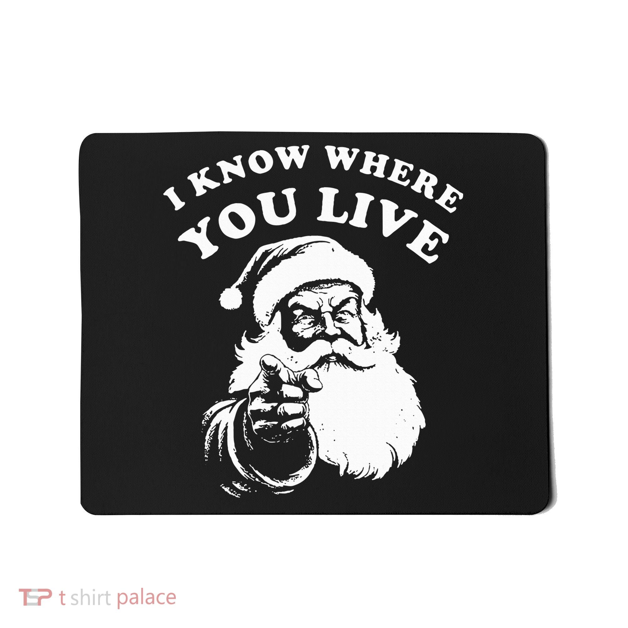 Santa Christmas I Know Where You Live Mousepad